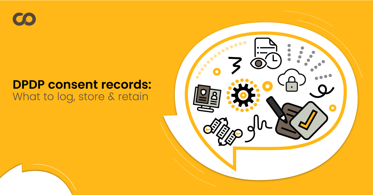 ComplyZero article cover for DPDP Consent Records: What to Log, How to Store, and Why It Matters