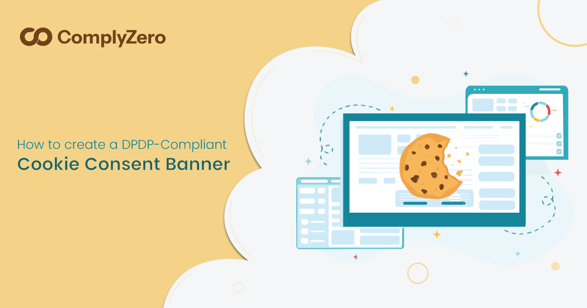 ComplyZero article cover for How to Create a DPDP-Compliant Cookie Consent Banner