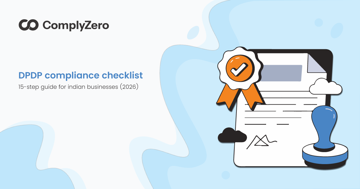 ComplyZero article cover for DPDP Compliance Checklist: 15-Step Guide for Indian Businesses (2026)