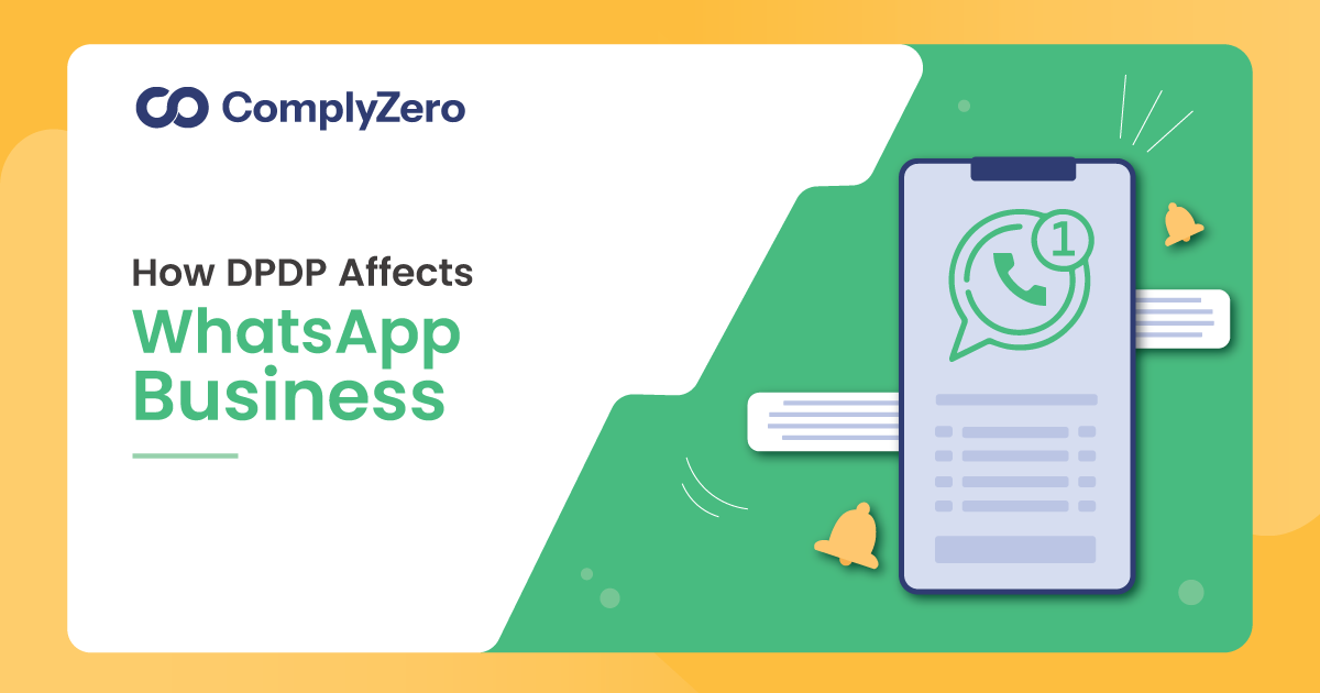 ComplyZero article cover for How DPDP Affects WhatsApp Business: Consent, Broadcasts, and Customer Data