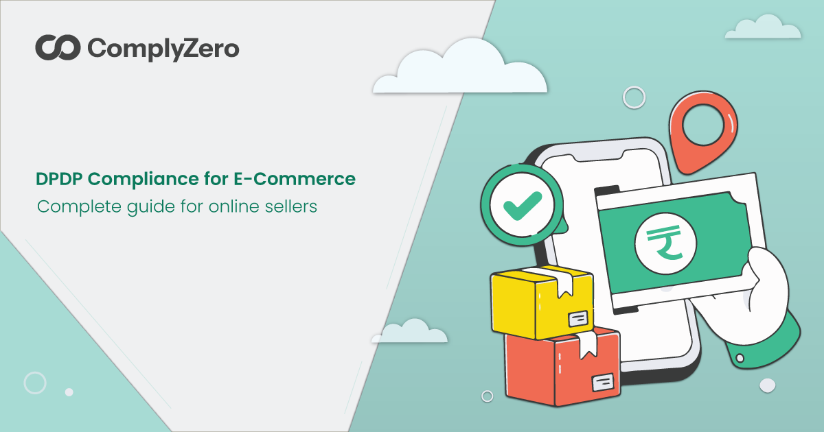 ComplyZero article cover for DPDP Compliance for E-Commerce: Complete Guide for Online Sellers