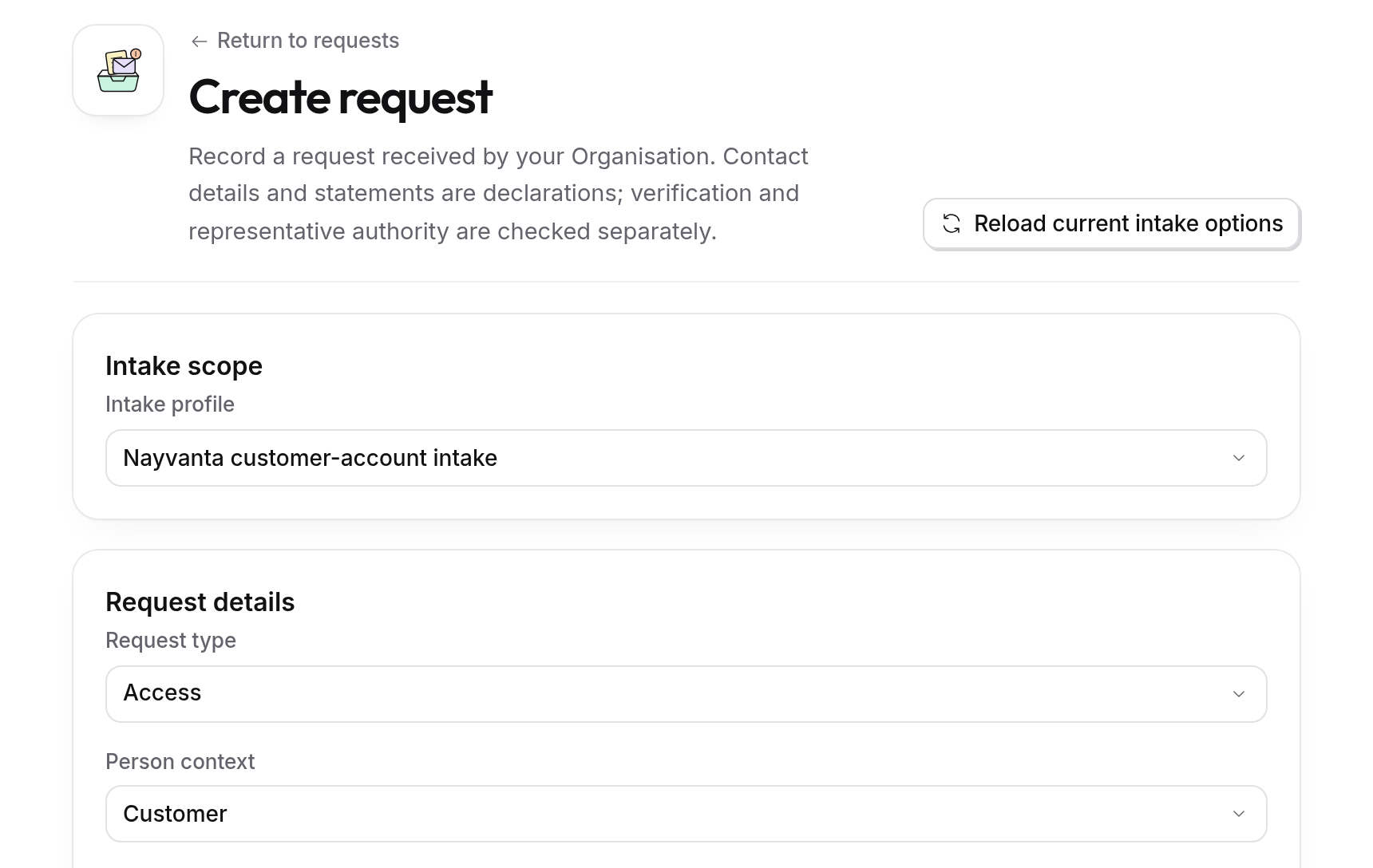 Create request, with an intake profile, the Access request type and a person context chosen